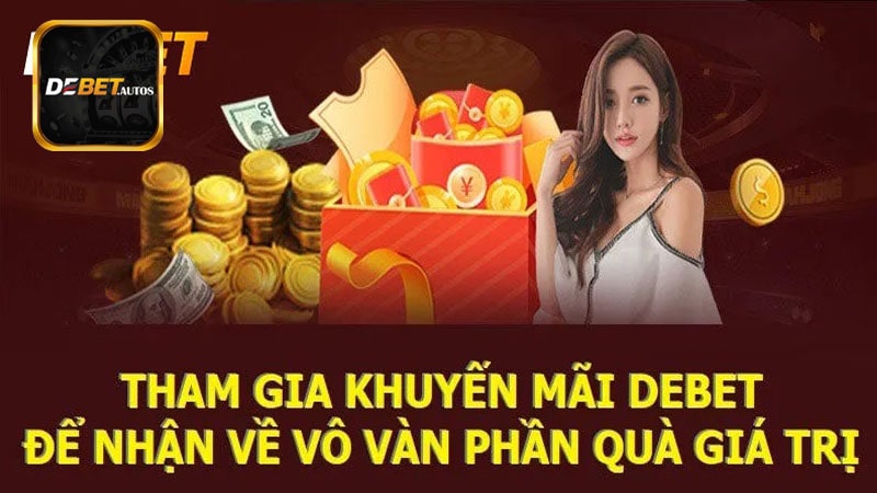 Top sự kiện khuyến mãi Debet hấp dẫn nhất hiện nay